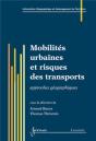 Mobilités Urbaines Et Risques Des Transports : Approches Géographiques : Approches Géographiques - Preview