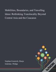 Mobilities, Boundaries, And Travelling Ideas