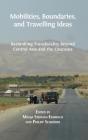 Mobilities, Boundaries, And Travelling Ideas - Preview