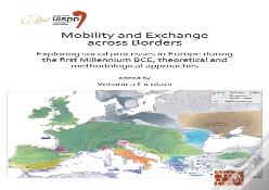 Mobility And Exchange Across Borders: Exploring Social Processes In Europe During The First Millennium Bce Â€“ Theoretical And Methodological Approach