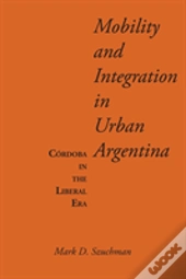 Mobility And Integration In Urban Argentina