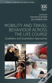 Mobility And Travel Behaviour Across The Life Course