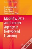 Mobility, Data And Learner Agency In Networked Learning