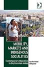 Mobility, Markets And Indigenous Socialities - Preview