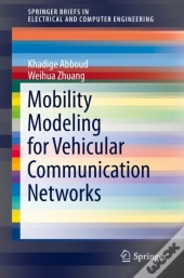 Mobility Modeling For Vehicular Communication Networks
