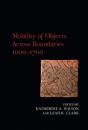 Mobility Of Objects Across Boundaries 1000-1700 - Preview