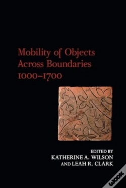 Capa do artigo Mobility Of Objects Across Boundaries 1000-1700
