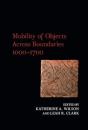 Mobility Of Objects Across Boundaries 1000-1700 - Preview