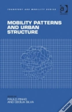 Capa do artigo Mobility Patterns And Urban Structure