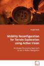 Mobility Reconfiguration For Terrain Exploration Using Active Vision - Preview
