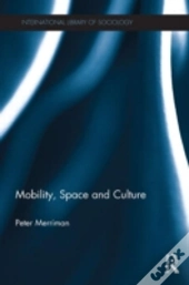 Mobility, Space And Culture