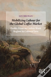 Mobilizing Labour For The Global Coffee Market