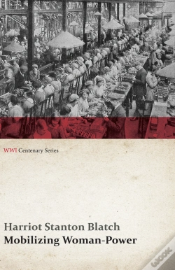 Capa do artigo Mobilizing Woman-Power (Wwi Centenary Series)