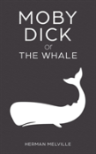 Moby Dick Or "The Whale"