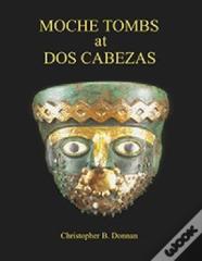 Moche Tombs At Dos Cabezas