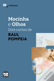Capa do artigo Mocinha E Olhos: Dois Contos De Raul Pompeia