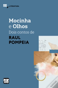 Capa do artigo Mocinha E Olhos: Dois Contos De Raul Pompeia