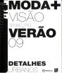 Moda + Visão - Verão 2009 - Preview