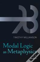 Modal Logic As Metaphysics