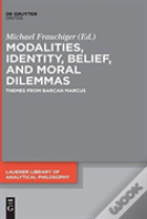 Modalities, Identity, Belief, And Moral Dilemmas