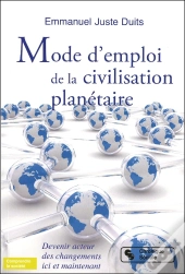 Mode D'Emploi De La Civilisation Planétaire