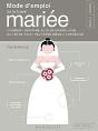 Mode D'Emploi De La Future Mariée - Preview