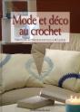 Mode Et Déco Au Crochet ; Des Idées Actuelles Faciles À Réaliser - Preview