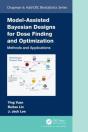 Model-Assisted Bayesian Designs For Dose Finding And Optimization - Preview