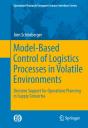 Model-Based Control Of Logistics Processes In Volatile Environments - Preview