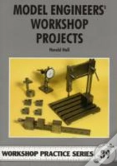 Model Engineers' Workshop Projects