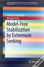 Model-Free Stabilization By Extremum Seeking