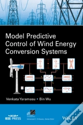Model Predictive Control Of Wind Energy Conversion Systems