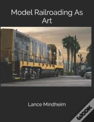 Model Railroading As Art