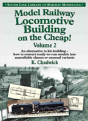 Model Railway Locomotive Building On The Cheap! - Preview