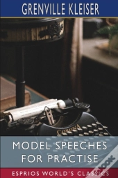 Model Speeches For Practise (Esprios Classics)