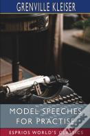 Model Speeches For Practise (Esprios Classics)