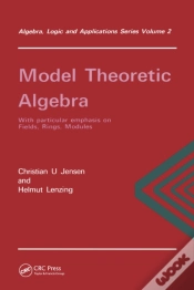 Capa do artigo Model Theoretic Algebra With Particular Emphasis On Fields, Rings, Modules