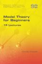 Model Theory For Beginners. 15 Lectures - Preview