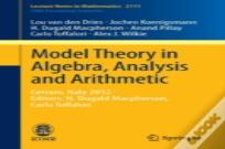 Model Theory In Algebra, Analysis And Arithmetic