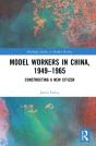 Model Workers In China, 1949-1965 - Preview