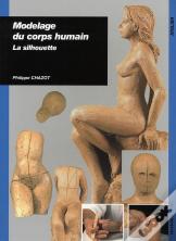 Modelage Du Corps Humain ; La Silhouette
