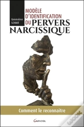Modèle D'Identification Du Pervers Narcissique ; Comment Le Reconnaître