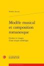 Modèle Musical Et Composition Romanesque ; Genèse Et Visages D'Une Utopie Esthétique - Preview