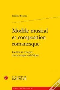 Capa do artigo Modèle Musical Et Composition Romanesque ; Genèse Et Visages D'Une Utopie Esthétique