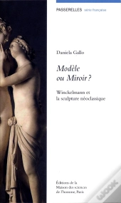 Modèle Ou Miroir ? Winckelmann Et La Sculpture Néoclassique