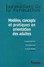 Modèles, Concepts Et Pratiques En Orientation Des Adultes - Preview