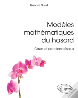 Capa do artigo Modèles Mathématiques Du Hasard - Cours Et Exercices Résolus