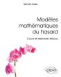 Modèles Mathématiques Du Hasard ; Cours Et Exercices Résolus (Édition 2018) - Preview