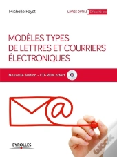 Modèles Types De Lettres Et Courriers Électroniques (3e Édition)