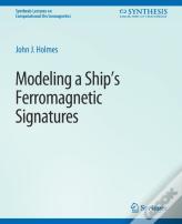 Modeling A Shipâ€™S Ferromagnetic Signatures